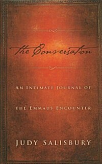 Conversation: An Intimate Journal of the Emmaus Encounter (Hardcover)