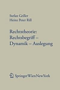 Rechtstheorie: Rechtsbegriff - Dynamik - Auslegung (Paperback, Edition.)