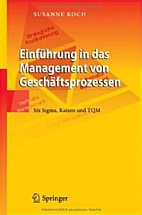 Einfahrung in Das Management Von Geschaftsprozessen (Paperback)