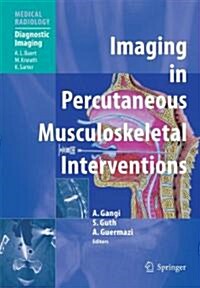 Imaging in Percutaneous Musculoskeletal Interventions (Paperback, 2009)