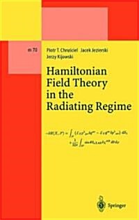 Hamiltonian Field Theory in the Radiating Regime (Paperback)