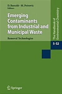 Emerging Contaminants from Industrial and Municipal Waste: Removal Technologies (Paperback)