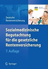 Sozialmedizinische Begutachtung F? Die Gesetzliche Rentenversicherung (Hardcover, 7, 7. Aktualisiert)