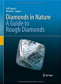 Diamonds in Nature: A Guide to Rough Diamonds (Hardcover)