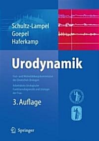 Urodynamik: Akademie Der Deutschen Urologen (Hardcover, 3, 3. Aufl. 2012)