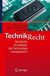 Technikrecht: Rechtliche Grundlagen Des Technologiemanagements (Paperback, 2012)