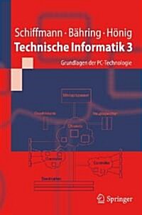 Technische Informatik 3: Grundlagen Der PC-Technologie (Paperback)