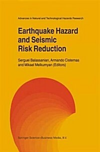 Earthquake Hazard and Seismic Risk Reduction (Paperback)