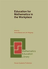 Education for Mathematics in the Workplace (Paperback, 2002)