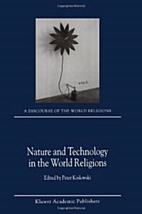 Nature and Technology in the World Religions (Paperback)