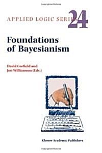 Foundations of Bayesianism (Paperback)