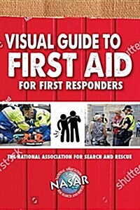 Visual Guide to First Aid for First Responders (Paperback)