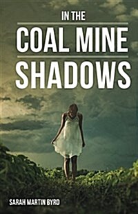 In the Coal Mine Shadows (Paperback)