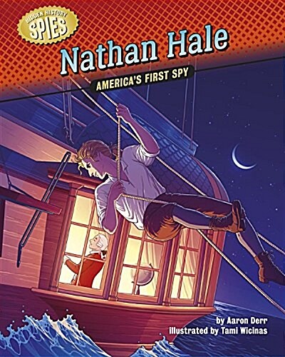 Nathan Hale: Americas First Spy (Library Binding)