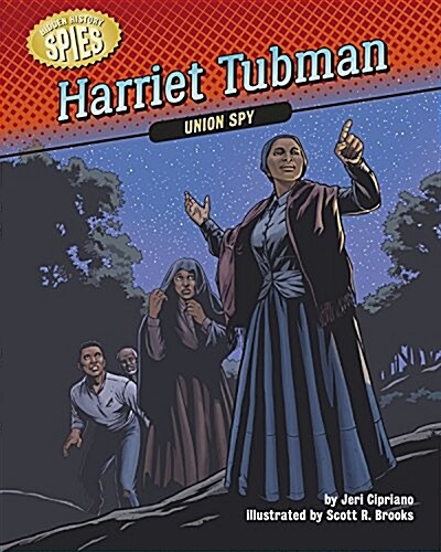 Harriet Tubman: Union Spy (Paperback)