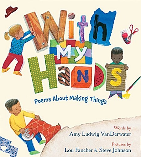 With My Hands: Poems about Making Things (Hardcover)