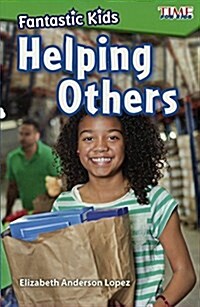 Fantastic Kids: Helping Others (Prebound, Bound for Schoo)