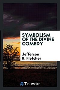 Symbolism of the Divine Comedy (Paperback)