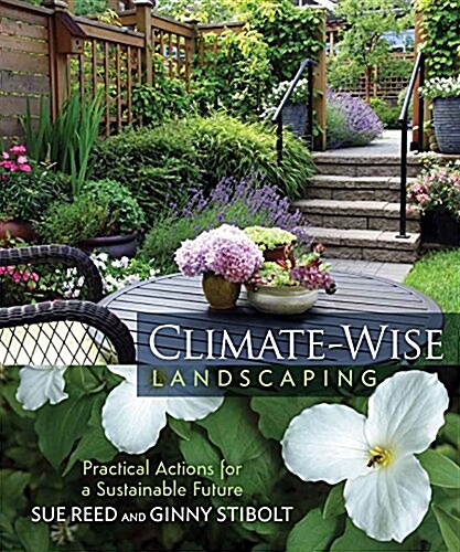 Climate-Wise Landscaping: Practical Actions for a Sustainable Future (Paperback)