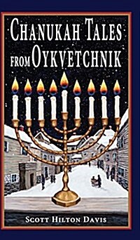 Chanukah Tales from Oykvetchnik (Hardcover, Case Bound)