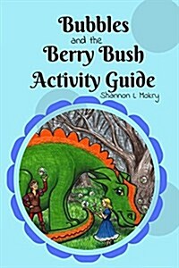 Bubbles and the Berry Bush Activity Guide (Paperback)