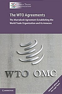 The WTO Agreements : The Marrakesh Agreement Establishing the World Trade Organization and its Annexes (Paperback, 2 Revised edition)