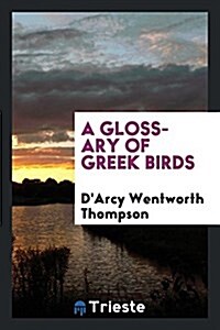 A Glossary of Greek Birds (Paperback)