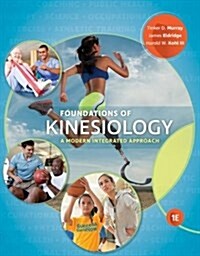 Foundations of Kinesiology: A Modern Integrated Approach (Paperback)