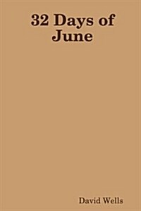32 Days of June (Paperback)