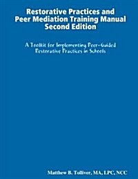 Restorative Practices and Peer Mediation Training Manual (Paperback)