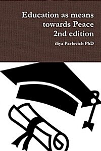 Education as Means Towards Peace 2nd Edition (Paperback)