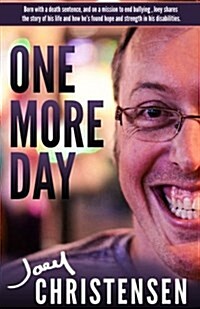 One More Day: On a Mission to End Bullying (Paperback)