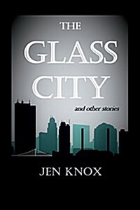 The Glass City and Other Stories (Paperback)