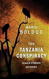 The Tanzania Conspiracy: A Max OBrien Mystery (Paperback)