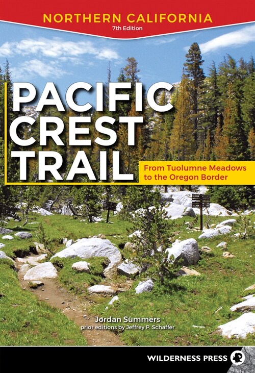 Pacific Crest Trail: Northern California: From Tuolumne Meadows to the Oregon Border (Paperback, 7, Revised)