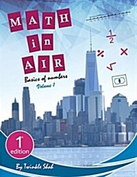 Math in Air: Basics of Numbers, Vol. 1 (Paperback)