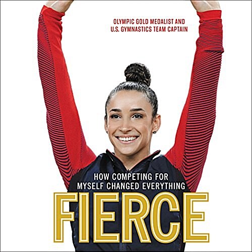 Fierce: How Competing for Myself Changed Everything (Audio CD)