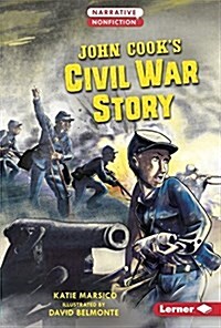 John Cooks Civil War Story (Library Binding)