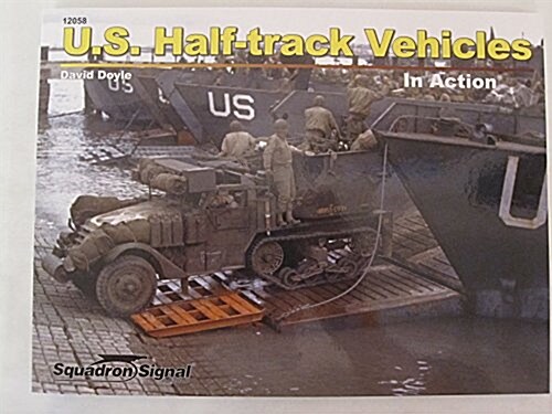 U.S. Half-Track Vehicles in Action (Paperback)