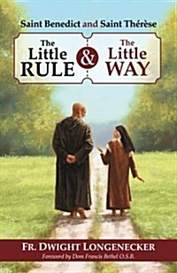 St Benedict and St Therese: The Little Rule and the Little Way (Paperback)