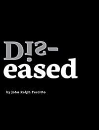 Dis-Eased (Hardcover)