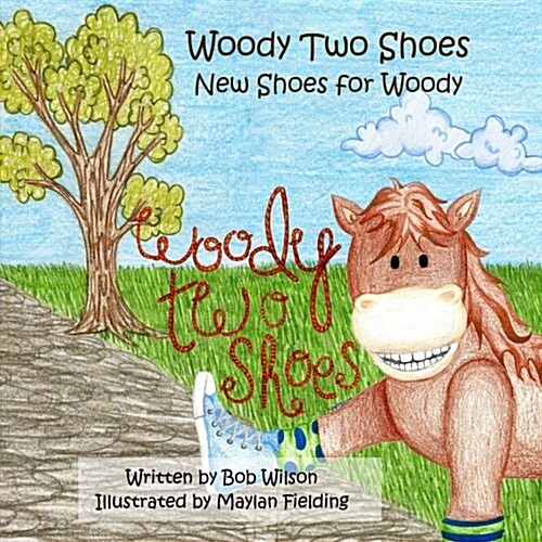 Woody Two Shoes: New Shoes for Woody (Paperback)