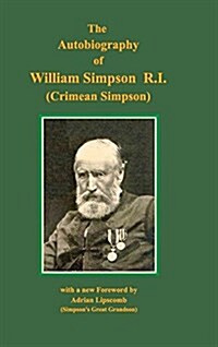 Autobiography of William Simpson RI: (Crimean Simpson) (Hardcover)