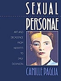 Sexual Personae: Art and Decadence from Nefertiti to Emily Dickinson (Audio CD)