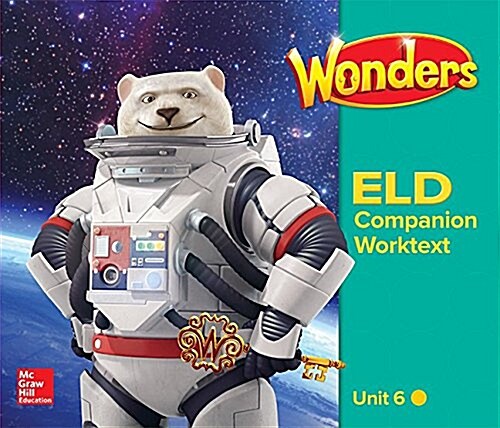 Wonders for English Learners G6 U6 Companion Worktext Beginning (Spiral)