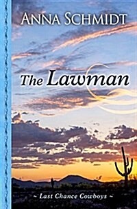 Last Chance Cowboys the Lawman (Library Binding)