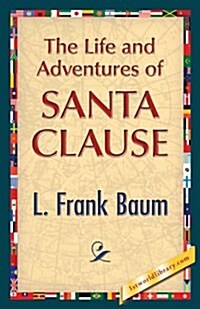 The Life and Adventures of Santa Clause (Paperback)