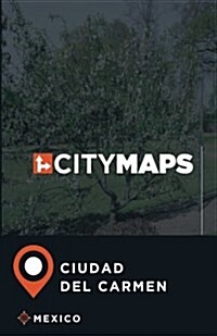 City Maps Ciudad del Carmen Mexico (Paperback)