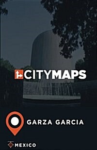 City Maps Garza Garcia Mexico (Paperback)