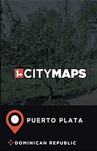 City Maps Puerto Plata Dominican Republic (Paperback)
